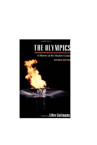 The Olympics, A History of the Modern Games